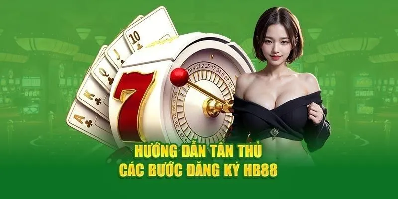 Hướng dẫn thao tác cần thiết khi trải nghiệm tại HB88